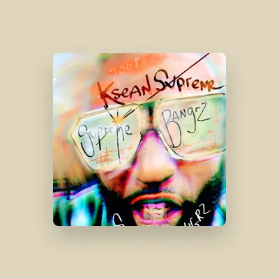 Listen to KSean Supreme, watch music videos, read bio, see tour dates & more!