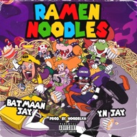 Ramen Noodles (feat. YN Jay) - Single - Batmaan Jay
