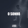 O Sonho (feat. DaPaz, Pereira, Frent & Amorim) - Single