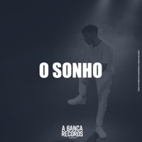 O Sonho (feat. DaPaz, Pereira, Frent & Amorim) - Single - A Banca Records