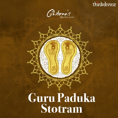 Guru Paduka Stotram (From "Ghibran's Spiritual Series") - Single