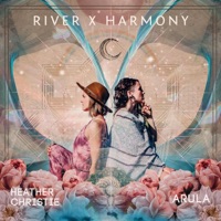 River x Harmony - Single - Heather Christie & Arula