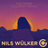 The Frame (Colorist Remix) - Nils Wülker