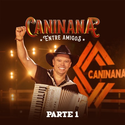 Caninana Entre Amigos, Pt. 1 - EP