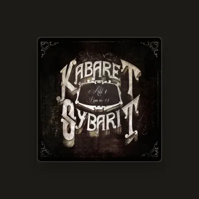Listen to Kabaret Sybarit, watch music videos, read bio, see tour dates & more!