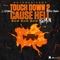 Touch Down 2 Cause Hell (Bow Bow Bow) - Hd4president lyrics