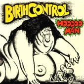 Birth Control - Get Down to Your Fate