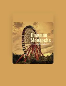 Listen to Common Monarchs, watch music videos, read bio, see tour dates & more!