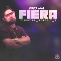 Eres una fiera - Single - El Doctor Benckly-B
