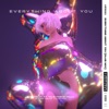 Everything About You (feat. your friend polly) [Karim Naas Club Mix] - Single