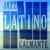 Jazz Latino: Calmante