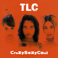 CrazySexyCool - TLC Cover Art