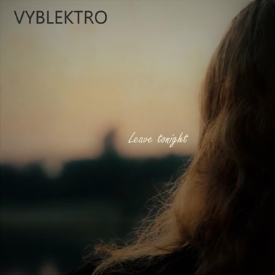 Leave Tonight - Single