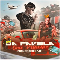 Da Favela Sou Príncipe - Single - DONK DO NORDESTE