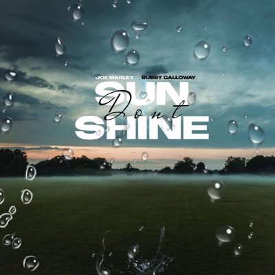 Sun Don't Shine (feat. Bubby Galloway) - Single