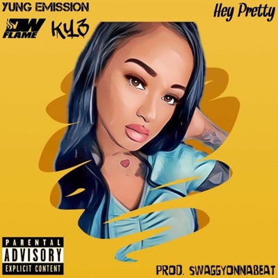 Hey Pretty (feat. DW flame & Ky3) - Single
