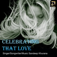 Celebrating That Love - Single - Sandeep Khurana