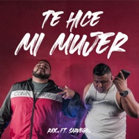 Te Hice Mi Mujer - Single - Rax MX & Sarvego MX