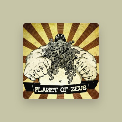 Listen to Planet Of Zeus, watch music videos, read bio, see tour dates & more!