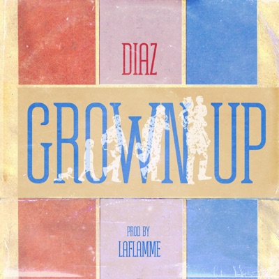Grown Up - Single