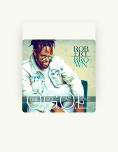 Listen to Robert Brown, watch music videos, read bio, see tour dates & more!