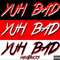Yuh Bad - Single - Vanibucks