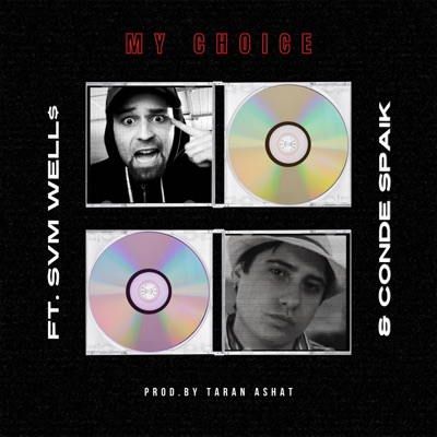 MY CHOICE (feat. SVM WELL$ & CONDE SPAIK) - Single