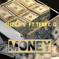 Money (feat. Terry G) - Single - SLIZZY E