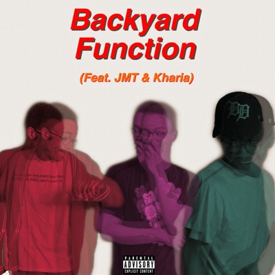 Backyard Function (feat. JMT & Kharia) - Single