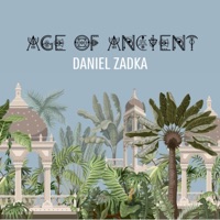 Age of Ancient - Single - Daniel Zadka