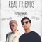 Real Friends - DJ FREDY MUKS, Luigi Seno & Bugoy Drilon lyrics