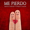 Me Pierdo - Single