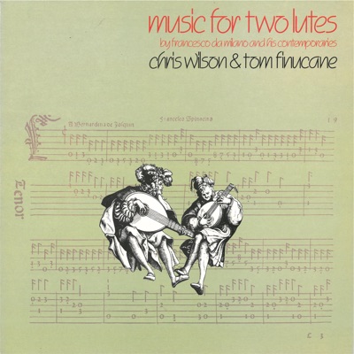 Music for Two Lutes by Franceso Da Milano and His Contemporaries