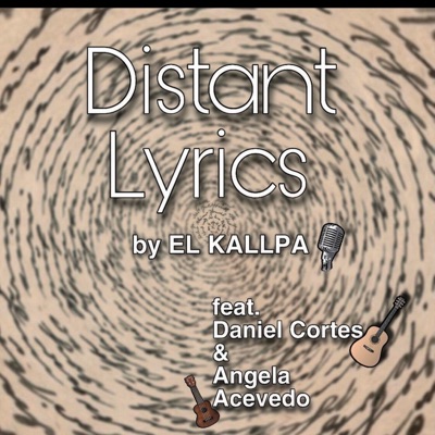Distant Lyrics (feat. Daniel Cortes & Angela Acevedo) - Single