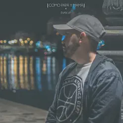 Como papá Y mamá - Single - Evan VP Como papá Y mamá - Single - Evan VP
