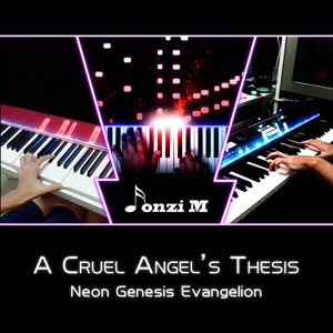 A Cruel Angel's Thesis (From "Neon Genesis Evangelion) [Piano Version] - Single