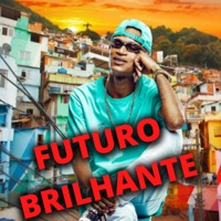Futuro Brilhante - Single - Mc Neguin da VL & Dj Boy