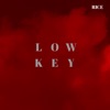 Low Key - Single