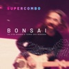 Bonsai (Ao Vivo Quando A Terra Era Redonda) - Single