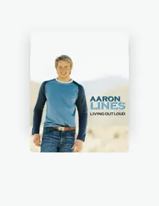 Listen to Aaron Lines, watch music videos, read bio, see tour dates & more!
