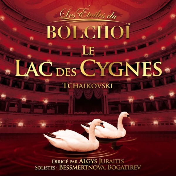 Les Etoiles du Bolchoï - Tchaikovsky: Le Lac Des Cygnes