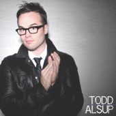 Todd Alsup - You Are