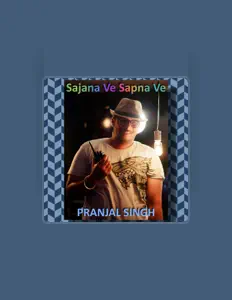 Poslechněte si interpreta Pranjal Singh, sledujte hudební videa, přečtěte si životopis, podívejte se na data turné a další informace.