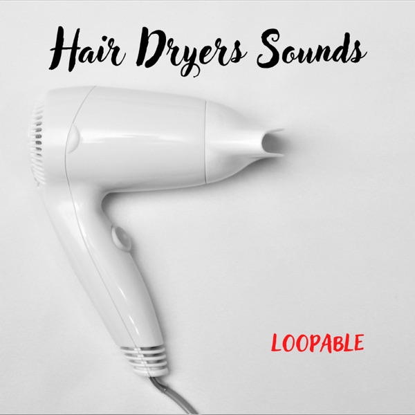 Hair Dryers Sounds (Loopable)