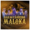 Bar do Vaqueiro Maloka (feat. MC Carpanezzi) - EP