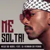 Nego do Borel - Me Solta (feat. DJ Rennan da Penha)