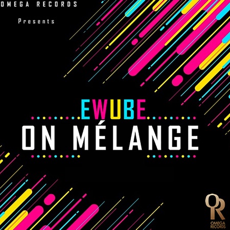 TÉLÉCHARGER EWUBE ON MELANGE EWUBE ON MELANGE TÉLÉCHARGER