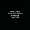 B-Sides & Rarities (Part II) - Nick Cave & The Bad Seeds