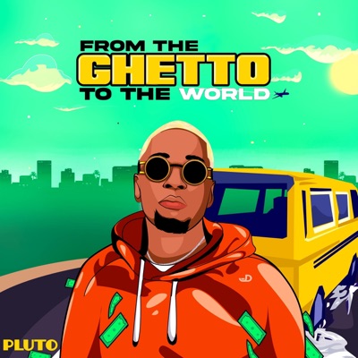 From The Ghetto To The World. (Deluxe) - Single