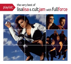 Playlist: The Very Best of Lisa Lisa & Cult Jam with Full Force